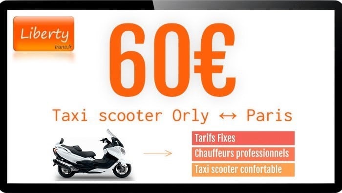 Tarif scooter taxi Orly Paris 60€ Tarif scooter taxi Orly Paris 60€